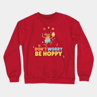 Don't worry be hoppy Crewneck Sweatshirt